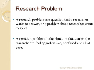  Identification & Formulation of research problem is a
first step in the research process.
 It is believed that most of ...