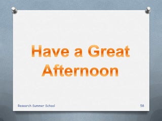 Research Summer School 58
 