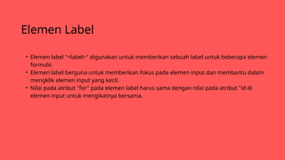 Jenis Html Label Materi Membuat Formulir dengan HTML.pptx