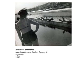 Alexander Rodchenko
Morning exercises, Student Campus in
Lefortovo
1932
 