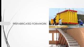 PREFABRICATED FORMWORK
 