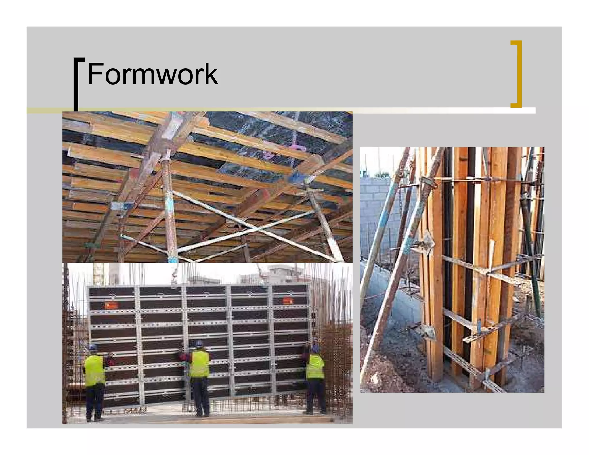 Formwork
 