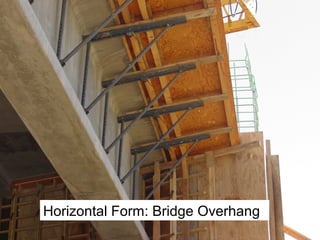 Horizontal Form: Bridge Overhang
 