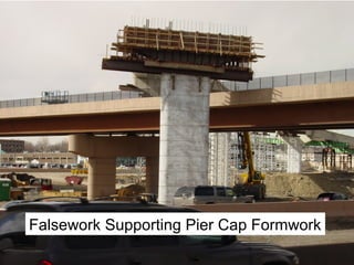 Falsework Supporting Pier Cap Formwork
 