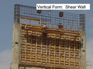 Vertical Form: Shear Wall
 