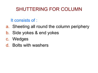 SHUTTERING FOR COLUMN
 