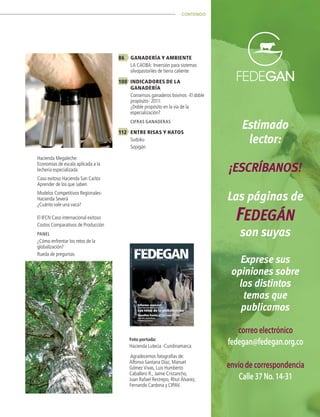 CONTENIDO
FEDERACIÓNCOLOMBIANADEGANADEROS
14
Informe especial
Primer Foro Internacional de la Leche:
Los retos de la globa...