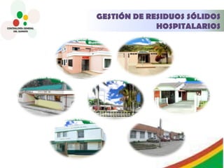 GESTIÓN DE RESIDUOS SÓLIDOS HOSPITALARIOS 