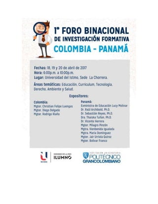 Primer Foro Regional Binacional de Investigación Formativa - ( Universidad del Istmo - Institución Universitaria Politécnico Grancolombiano)