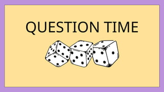 QUESTION TIME
 
