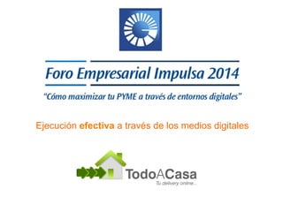 Ejecución efectiva a través de los medios digitales