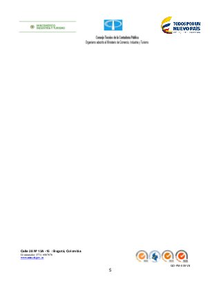 Calle 28 Nº 13A -15 / Bogotá, Colombia
Conmutador (571) 6067676
www.mincit.gov.co
GD-FM-009 V8
5
 