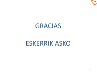 GRACIAS
ESKERRIK ASKO
91
 