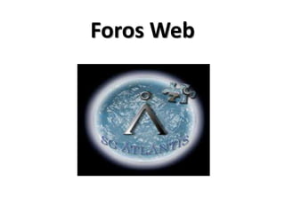 Foros Web
 