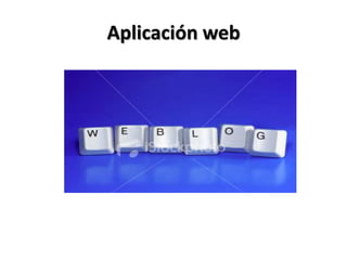 Aplicación web
 