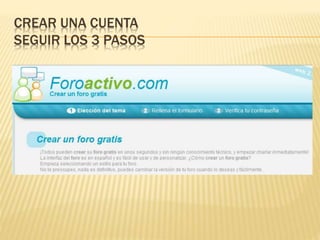 CREAR UNA CUENTA
SEGUIR LOS 3 PASOS
 