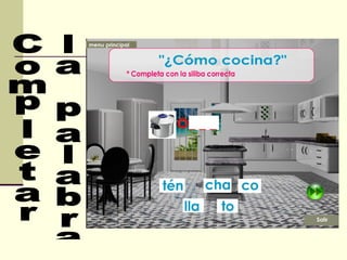 Completar  la palabra 