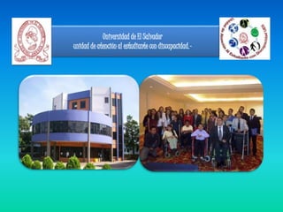 Universidad de El Salvador
unidad de atención al estudiante con discapacidad.-
 