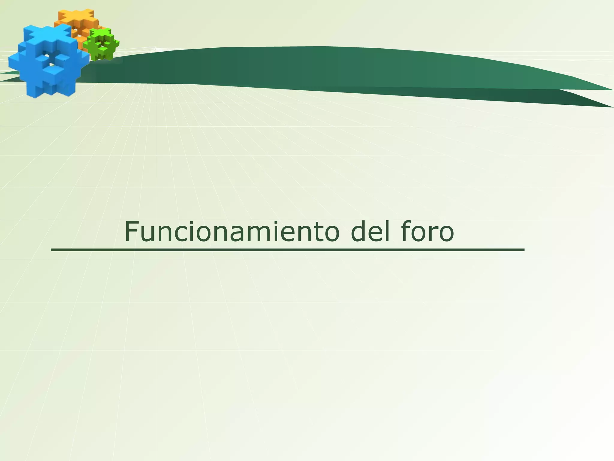 Funcionamiento del foro 