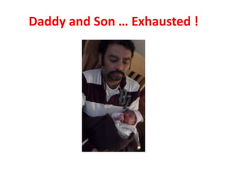 Daddy and Son … Exhausted !

 