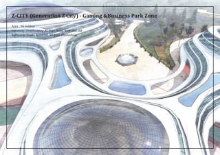 Z-CITY (Generation Z City) - Gaming &Business Park Zone
Area : 96 feddan
Location : Overlooking AL Suez Road New and old
Softwares Used : AutoCad, 3D Max, Photoshop
 
