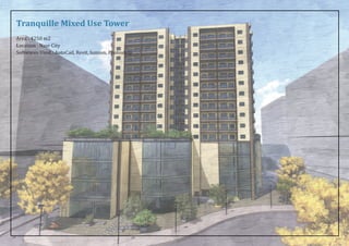 Tranquille Mixed Use Tower
Area : 4250 m2
Location : Nasr City
Softwares Used : AutoCad, Revit, lumion, Photoshop
24
 