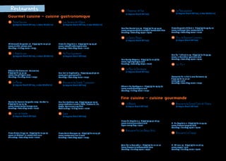 Gourmet cuisine – cuisine gastronomique
1	 Michel Sarran 
	 (4 toques Gault Millau, 2 stars Michelin)
In a lovely setting with a garden terrace,
Michel Sarran is considered the best
restaurant in the city. Not only does he have
creativity, but above all he prepares delicious
food. The dishes are refined; there is an
excellent choice of wine and a perfect service,
with conviviality and warmth.
Bd Armand-Duportal 21 - T (33) (5) 61 12 32 32
www.michel-sarran.com
Monday  Friday 20:00  21:45
2	 L'Amphitryon
	 (4 toques Gault Millau, 2 stars Michelin)
10 km from Toulouse, you will find the most
glamorous and modern cuisine in the area.
The cuisine is original, highly creative and the
service friendly. The young chef (37) Yannick
Delpech prepares high-quality dishes.
Chemin de Gramont - Colomiers
T (33) (5) 61 15 55 55
www.lamphitryon.com
Monday  Sunday 20:00  21:30
3	 En Marge
	 (3 toques Gault Millau, 1 star Michelin)
En Marge (“On the fringe”) chose its name
to highlight its difference. The chef Frank
Renimel, his wife Isabelle and their team put
quality above all. The restaurant is intimate
with a seating capacity of only 20. It offers
modern and gourmet French cuisine.
Route de Lacroix Falgarde 1204 - Auréville
T (33) (5) 61 53 07 24
www.restaurantenmarge.com
Tuesday  Saturday 20:00  22:00
4	 L'air de famille
	 (2 toques Gault Millau)
With a menu scribbled on a large blackboard,
created according to the morning market,
this restaurant offers seasonal cuisine where
vegetables figure prominently. Another rising
chef, full of quality and inventiveness, who
learned his trade at Sarran’s.
Place Victor Hugo 20 - T (33) (5) 61 21 93 29
www.lairdefamille-restaurant.com
Thursday  Saturday 20:00  22:00
5	 Les Jardins de l'Opéra
	 (2 toques Gault Millau, 1 star Michelin)
Located in an inner courtyard on the Place
du Capitole (just behind the Grand Café
de l’Opéra), the peaceful atmosphere and
feeling of well-being agrees completely with
Stéphane Tournié’s cooking. Creative and full
of flavour, it emphasizes local products from
the Southwest region with talent.
Place du Capitole 1 - T (33) (5) 61 23 07 76
www.lesjardinsdelopera.com
Tuesday  Saturday 20:00  22:00
6	 Au Pois Gourmand 
	 (2 toques Gault Millau)
Nestled in a beautiful 19th
century colonial
style house, overlooking the Garonne River,
the Plazotta family welcomes you to taste
their original and modern cuisine prepared
using the fragrances and flavours of local
produce as well as delicate spices.
Rue Emile-Heybrard 3 - T (33) (5) 34 36 42 00
www.pois-gourmand.fr
Monday  Saturday 20:00  21:30
7	 Brasserie du Stade Toulousain 
	 (2 toques Gault Millau)
Both casual and elegant, this brasserie is
owned by Michel Sarran. Fast service, tasty
food, bistro-style setting enhanced with
photos and pictures of rugby stars, it has
a well-established tradition of regional
specialities.
Rue des Troënes 114 - T (33) (5) 34 42 24 20
www.stadetoulousain.fr/La_Brasserie_du_
Stade_Toulousain-34.html
Wednesday  Friday 20:00  22:00
8	 Emile 
	 (2 toques Gault Millau)
Located in the heart of old Toulouse on one
of its prettiest squares, Emile is renowned for
its regional cuisine (their mythic cassoulet)
and fine wine list. It is a Bistro Chic with a cosy
atmosphere. In the summer, you can dine on
the terrace.
Place Saint-Georges 13 - T (33) (5) 61 21 05 56
www.restaurant-emile.com
Tuesday  Saturday 19:30  21:45
9	 L'Empereur de Hué 
	 (2 toques Gault Millau)
This restaurant offers an authentic Vietnamese
cuisine, delicate and perfumed from the
Annam region, which is very refined. It shares
with them the taste for fish and seafood as
well as the large use of aromatic herbs.
Rue des Couteliers 17 - T (33) (5) 61 53 55 72
www.empereurdehue.com/le-restaurant.htm
Tuesday  Saturday 19:30  23:00
10	 Le Genty Magre 
	 (2 toques Gault Millau)
Located in the heart of Toulouse, this cosy
and comfortable restaurant offers an original
and refined French gourmet cuisine. Its chef
Romain Brard combines ancestral recipes
with a modernized vision, in a concept of
“bistronomie” (combination of “bistrot” and
“gastronomie”).
Rue Genty-Magre 3 - T (33) (5) 61 21 38 60
www.legentymagre.com
Tuesday  Saturday 18:30  22:00
11	 Le Mas de Dardagna
	 (2 toques Gault Millau)
This bucolic, rural place, nestling in a little
valley just 10 minutes from the city centre,
has been nicely restored. Fabrice Joffre
offers you a varied cuisine, based on quality
produce. Haute cuisine at an affordable price.
Chemin de Dardagna 1 - T (33) (5) 61 14 09 80
www.masdedardagna.com
Monday  Friday 20:00  21:30
12	 Le Metropolitan 
	 (2 toques Gault Millau, 1 star Michelin)
In the middle of nowhere, not far from the
Space Centre, this gastronomic restaurant
offers a contemporary decor and an
innovative, modern cuisine. The young chef
(31) is very creative.
Place Augustin-Albert 2 - T (33) (5) 61 34 63 11
www.metropolitan-restaurant.fr
Tuesday  Saturday 20:00  22:00
13	 Orsi, le Bouchon Lyonnais
	 (1 toque Gault Millau)
Located in a typical 1930’s Parisian brasserie
and focused on specialities from Lyon, this
excellent restaurant offers tasty regional
cuisine (“the best cassoulet of the city” say
some guides) and very good fishes  seafood.
Rue de l’Industrie 13 - T (33) (5) 61 62 97 43
www.le-bouchon-lyonnais.com
Monday  Saturday 19:00  23:00
14	 Le Py-r
Pleasant welcome in refined surroundings.
Balanced menu offering fish and/or meat
with unusual vegetables. Nice combination
of flavours.
Descente de la Halle aux Poissons 19
T (33) (5) 61 25 51 52
www.py-r.com
Monday  Saturday 20:00  21:30
Fine cuisine – cuisine gourmande
15	 Le Bibent
	 (1 toque Gault Millau)
A magnificent brasserie on the Place du
Capitole completely renovated and recently
re-opened by famous French chef Christian
Constant. Excellent bistro-style cuisine.
Cramped tables.
Place du Capitole 5 - T (33) (5) 34 30 18 37
www.maisonconstant.com
Open every day  23:30
16	 Brasserie Flo Les Beaux Arts
This early-1900s brasserie has an authentic
Art Deco interior. The cuisine will excite your
taste buds with the well-prepared seafood,
meats and fine fish, as well as regional
specialities.
Quai de la Daurade 1 - T (33) (5) 61 21 12 12
www.brasserielesbeauxarts.com
Monday  Sunday 19:00  23:30
17	 Brasserie du Grand Café de l'Opéra 
	 (1 toque Gault Millau)
This is an absolute must for all those who
love the ambiance of a Parisian brasserie: a
large, circular zinc bar, black-aproned waiters
flitting from table to table, and a warm decor.
Nice selection of French and regional cuisine,
as well as seafood, on the menu.
Pl. du Capitole 1 - T (33) (5) 61 21 37 03
www.brasserieopera.com
Monday  Sunday 19:00  23:00
18	 Brasserie Le Capoul
In the great tradition of the French brasserie,
Le Capoul has been here for a hundred years.
The menu is changed three times a year but
retains all its specialities.
Pl. Wilson 13 - T (33) (5) 61 21 08 27
www.capoul.com
Monday  Sunday 12:00  23:00
Restaurants
 