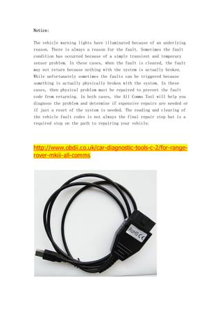 Notice:
The vehicle warning lights have illuminated because of an underlying
reason. There is always a reason for the fault. Sometimes the fault
condition has occurred because of a simple transient and temporary
sensor problem. In these cases, when the fault is cleared, the fault
may not return because nothing with the system is actually broken.
While unfortunately sometimes the faults can be triggered because
something is actually physically broken with the system. In these
cases, then physical problem must be repaired to prevent the fault
code from returning. In both cases, the All Comms Tool will help you
diagnose the problem and determine if expensive repairs are needed or
if just a reset of the system is needed. The reading and clearing of
the vehicle fault codes is not always the final repair step but is a
required step on the path to repairing your vehicle.

http://www.obdii.co.uk/car-diagnostic-tools-c-2/for-rangerover-mkiii-all-comms

 