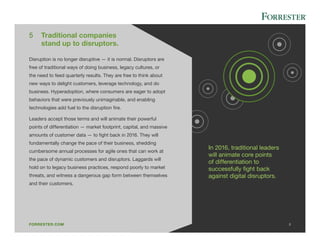 FORRESTER.COM	 8
In 2016, traditional leaders
will animate core points
of differentiation to
successfully fight back
again...