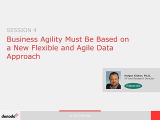 Business Agility Must Be Based on a New Flexible and Agile Data Approach