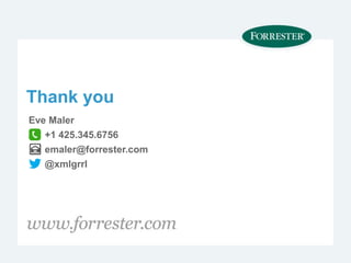 Thank you
Eve Maler
+1 425.345.6756
emaler@forrester.com
@xmlgrrl
 