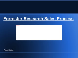 Forrester Research Sales Process Peter Cullen 