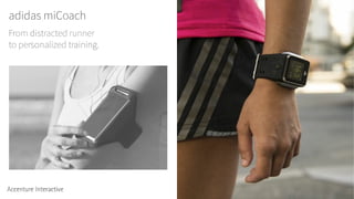 adidas miCoach
From distracted runner
to personalized training.
 