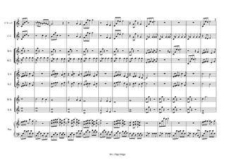 œ                                                     œœ ˙                        œ ˙             œ
                                                                                                 œ œ
                           ‰œ œ œ œ œ œ œ ˙ .                                                                                    œ ˙                                        œ ˙ 3
            & œœ Ó                               Œ Ó       œ œ œœ               Ó                              Œ œ Œœ           œ œ      ∑         ∑            ∑          œ œ
            27

C.S. e F.
              œ                                                                         œ œ œ                               œ                                          œ
                 œ                         œœ                         œœ ˙                        œœ ˙            œ                 j        j        j        j
   C.C.     & œœœ Ó        Ó     œ œ      œ œÓ       Ó     œ œ œœ               Ó       œ œ œœ                 Œ œ Œœ
                                                                                                                            œ
                                                                                                                             jœ œœ œ jœ œ œ œ jœ œ œ œ jœ œ œ œ Œ œ ˙
                                                                                                                                      œ        œ        œ          œ

                 œ        œ                         œ         œ       œ         œ
            &  œŒ Ó      œŒ Ó    œ œŒ Ó     œ
                                          œ Œ Ó œ Œ Ó       œ ŒÓ œ Œ Ó œ Œ Ó           œ
                                                                                           j j
                                                                                         œœ œ œ œ Ó Œœ œœ œ ˙                                               Ó     Œ œ œ œ œjœ œ œj
                                                                                                       œ
  M.S.

                 œ œ œ œ œ œ œ œ jœ œ œ œ jœ œ œ œ jœ œ œ œ jœ œ œ œ jœ œ œ œ jœ œ œ œ     j j ∑                                                                œœ˙        j     j
            &œ         J œ     J œ      J œ      Jœ       J œ      Jœ       J œ      J œ œœ œ œ œ         ∑
            27

  M.C.
               J         J                                                                                                                                  œ œ       œ œœ œ œ œ

                 j j                                    j          j    j                        j                                                  j j
            & œœœœ œ œ          ∑         œ œ œœ œ œ Œ œ œ œ ‰ œ œœœ œ œ            ∑           œœ œ œj Œ œjœ œ j                  Ó     ∑        œœœ œ œ       ∑      ˙      ˙
            27

   X.S.
                                              J    J                                         œœ                œ ˙                              œ
                 j
            & œœœ œ œ œ
                       j        ∑         œ œ œœ œ œ Œ œ œ œ ‰ œ œ œ œ œ œ          ∑        œ œœ œ œ œ Œ œ œ œ œ ˙
                                                                                                J                                  Ó     ∑          j œ j       ∑      ˙      ˙
            27

  X.C.                                        J    J J             J     J                            J J       J                               œ œœ œ œ


            &w             ˙     œ œ      w          ˙     œ œ w                                               w            œ œ Œ Ó œ œ Œ Ó œ œŒ Ó          œ œŒ Ó     œ ˙.
  M.B.                                                                          ˙       œ œ w
             w
            &w
                           w
                           w              w          w            w             ˙                              w            œ œ Œ Ó œ œ Œ Ó œ œŒ Ó          œ œŒ Ó     w
  X.B.
                                          w          w            w             ˙       œ œ w                  w                                                       w
                                                                                                                                          œ ˙
                     œ
              œœœ œ ‰ œ ˙ Ó        œ œœœ œœ œ œ œ œ        œœ.
                                                                  œ œœ œ   œœ œ ˙            œ œœ œ    œœ .    œ œ œ œœ .                œ œ                           œœœ œ œœ J
                                                                                                                                                                                œ
                       J           œ œœœ œœ œ œ œ œ        œœ.
                                                                  œ œœ œ   œœ œ ˙ Ó          œ œœ œ    œœ .    œ œ œ œœ .
                                                                                                                            w          œ           ∑            ∑            J
            27

            &                            J J               J               J J                         J             J
                 œœœ œ
            ? œ œ œ œ œœ œ œ œ œ œ œ œ œ œ œœœ œœ œ
                                                             œœ
                                                           œ œ      œœ œ   œ œœœ œœœ œ œ
                                                                                                 œ œ œ œ œœœ
                                                                                                                                                 œ œœ œ            œœ œ œ
                                                                                                               œ œœ œ œœœœ œjœ œœ œ œjœ œ œ œ œ œ œ œ œjœ œ ‰œœ œ œ œ œ
                                                                  œ              œ œ œ
   Pno.

                                œ œ            œ                                             œ                                    J         J             J œ



                                                                                         Arr.: Olga Veiga
 