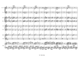 œ ˙                     œ ˙                                                                                                              œ ˙
                               œ œ                     œ œ                          œ ˙              œ œ œœœœ ˙
                   ∑                          ∑                          ∑         œ œ       Ó                                ∑       œœ œ œ ˙           ∑              œ œ               ∑
            40

            &                                         œ                                                                                                             œ
                           œ                                                     œ
C.S. e F.




            &      ∑       Œ œ ˙              ∑       Œœ ˙               ∑       Œ œ ˙           ∑        Œ œœ ˙              ∑       Œ œœ ˙             ∑          Œ œ ˙                 ∑
   C.C.
                              œ                         œ                           œ                                                                                  œ

                              j     j                     j     j œ             j     j                               j                   j     j                Œ œ œ œjœ œ j Œ
  M.S.      & Œ œ œ ‰ œ ‰ œ œœ œ œ œ          ∑       œœ œ œ œ œ Œ J œ œ ‰ œ œ œ œ œ œ           ∑        œœœœ œ J Œ œ œ œ ‰
                                                                                                            J
                                                                                                                 œ
                                                                                                                                      œœ œ œ œ œ ˙ .                         œ
                                                                                                                                                                                        j
                                                                                                                                                                                       œ œ œ.
                              j     j                     j     j œ             j     j                   œœœœ œ J Œ œ œ œ ‰
                                                                                                                 œ                                               Œ œ œ œ œ œ œj Œ       j
            & Œ œ œ ‰ œ ‰ œ œœ œ œ œ          ∑       œœ œ œ œ œ Œ J œ œ ‰ œ œ œ œ œ œ           ∑                                    œœ œ œ œ œ ˙ .                                   œœ œ ‰
            40

  M.C.                                                                                                      J        J                   J     J                       J

                                                      ˙      ˙    ˙              ˙     ˙                  ˙      ˙                                                  ˙        ˙     ˙
            &˙                                                                               ˙                         ˙
            40

   X.S.                ˙   ˙        ˙    ˙        ˙                          ˙                       ˙                            ˙   ˙        ˙    ˙ ˙                                       ˙

            &˙
                                                      ˙      ˙    ˙              ˙     ˙     ˙            œ œ œ œ œ J Œ œ œ œ ‰ œœ œ œ œ œ ˙ .
                                                                                                                    œ                                            Œ œ œ œ œ œ œj Œ œjœ œ .
            40

  X.C.                 ˙   ˙        ˙    ˙        ˙                          ˙                       ˙        J         J          J     J                             J

                               ˙.            ˙.          .
               ˙
              œ .                                     œ˙          œ ˙.            ˙
                                                                                 œ .
                                                                                               ˙
                                                                                             œ .          œ ˙.         œ ˙.
                                                                                                                                          ˙.            ˙.              ˙.            .
  M.B.      &              œ             œ                                                                                            œ             œ               œ              œ˙

            &w             w             w            w           w
                                                                  w              w           ˙       œœ w
                                                                                                        w
                                                                                                                       w
                                                                                                                       w              w
                                                                                                                                      w             w
                                                                                                                                                    w               w              w
                                                                                                                                                                                   w
  X.B.
             w                                        w                          w           ˙                                                                      w

              œ œ œ œ . œ œœ œ      œœ œ w                       œ œ J                œœ
                                                      œœ œ œ œ œ J œ œ œ œ . œ œ œ œ ‰ J ˙                œœœœ   œ œ œ œ œ œ œ œ . œœ œ
                                                                                                                 œ œ œ œ œ œ œ œ . œœ œ œ      œœ œ ˙               œœœ œ    œ œ . œ œ œ œœ .
                   ‰                J J                      J                                       Ó    œœœœ               J œ               œœ œ ˙        Ó      œœœ œ    œœ . œ œ œ
            40

            &                                                                                                    J J                           J J                           J œ Jœ .
                œ œ œ œœ            œœ     œ œ œ œ œ œ      œ œ œ
            ?œ œ œ œ œ œ             œ œ œ œ œ œ œœ œ œ œ œ œ œ œ œ œ œ œ œ œ œ œ œ œ œ œ œ œ œ œ œœœ œœ œ œ œ œ œ œ     œ                      œ œœ
   Pno.

                        œ                œ                œ       œ             œ œœ œ                œ   œ œ œœ œ œ œ œœ œœœ œ œ œ œ œ œ œœœ œœ œ œ œ
                                                                                                                                  œ



                                                                                           Arr.: Olga Veiga
 