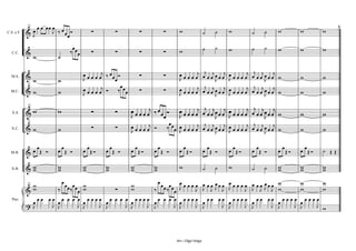 œ œ œ œœ œ ‰ œœ Ó
                      J                 ∑         ∑            ∑          ∑         w                 ˙    ˙       w            ˙   ˙    w      w      w
            53

            &J
                                                                                                                                                              5
C.S. e F.
                            œ
                              œ                                                                       ˙    ˙       w            ˙   ˙    w      w      w
            &                ‰ œœ       ∑         ∑            ∑          ∑         w
                 w      ˙
   C.C.




                                    œ œ œ œ œj ‰ œ œ Ó                              œ œ œ œ œj         j j j       œ œ œ œ œj    j j j
            &                                                  ∑          ∑                           œ œœ œœœ                  œ œœ œœœ w      w      w
  M.S.
                 w      w           J               œ                               J                       J      J                  J
                                                       œ                                               j j j                     j j j
                                    œ œ œ œ œj Ó ‰ œ œ         ∑          ∑         œ        j              œ
                                                                                                      œ œ œ Jœ œ   œ        j         œ
                                                                                                                                œ œ œ Jœœ w
            53

  M.C.      &w          w           J                                               Jœœœœ                          Jœœœœ                        w      w


            &w          w               ∑         ∑        œ œ œ œ œj ‰ œ œ Ó       œ œ œ œ œj œjœ œjœ œ œj œ œ œ œ œj œjœ œjœ œ œj w
            53

   X.S.
                                                           J               œ        J                J      J                J                  w      w
                                                                               œ
                                        ∑         ∑        œ œ œ œ œj Ó       ‰ œ œ œ œ œ œ œj œj œ œj œ œ œj œ œ œ œ œj œj œ œj œ œ œj w
            53

  X.C.      &w          w                                  J                        J                  J      J                  J              w      w

               œ         œ           œ         œ            œ          œ             œ                 œ            œ            œ        œ      œ
  M.B.      & œ Œ Ó     œ Œ Ó       œ ŒÓ      œ Œ Ó        œ ŒÓ       œ Œ Ó         œ ŒÓ              œ Œ Ó        œ ŒÓ         œ Œ Ó    œ ŒÓ   œ ŒÓ   ˙ ŒŒ

  X.B.      &w
             w          w
                        w           w
                                    w         w
                                              w            w
                                                           w          w
                                                                      w             w                 ˙    ˙       w            ˙   ˙    w
                                                                                                                                         w      w
                                                                                                                                                w      w
                                                                                                                                                       w
                      œœ œ w                                           œœ œ         œ œ œ œ œ œ œœ œœœ             œ œ œ œ œ œ œœ œœœ    w      w      w
             w                                             w
            &w      ‰ œ ‰ œœ w            ∑                w         ‰ œ ‰ œœ       J       J J JJ J               J       J J JJ J      w      w      w
            53




             œœœ œœ œœ œ œ œ œ œ œ œ œ œœ œ œ œ            œ œ œ œ œ œœ œ œ œ       œœœœœ œ œœ œœ                  œœœœœ œ œœ œœ         œœœœœ œœœœœ
            ?J    J J      J J       J J      J            J       J J      J       J       J J      J             J       J J      J    J   J J   J w
   Pno.




                                                                                   Arr.: Olga Veiga
 