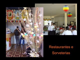 Restaurantes e Sorveterias 