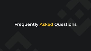 Frequently Asked Questions
 