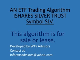 This algorithm is for
sale or lease.
Developed by WTS Advisors
Contact at
Info.wtsadvisors@yahoo.com
 