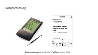 Prozessmessung 
Programmierung: Karsten D. Wolf | Plattform: Newton Toolkit 
 
