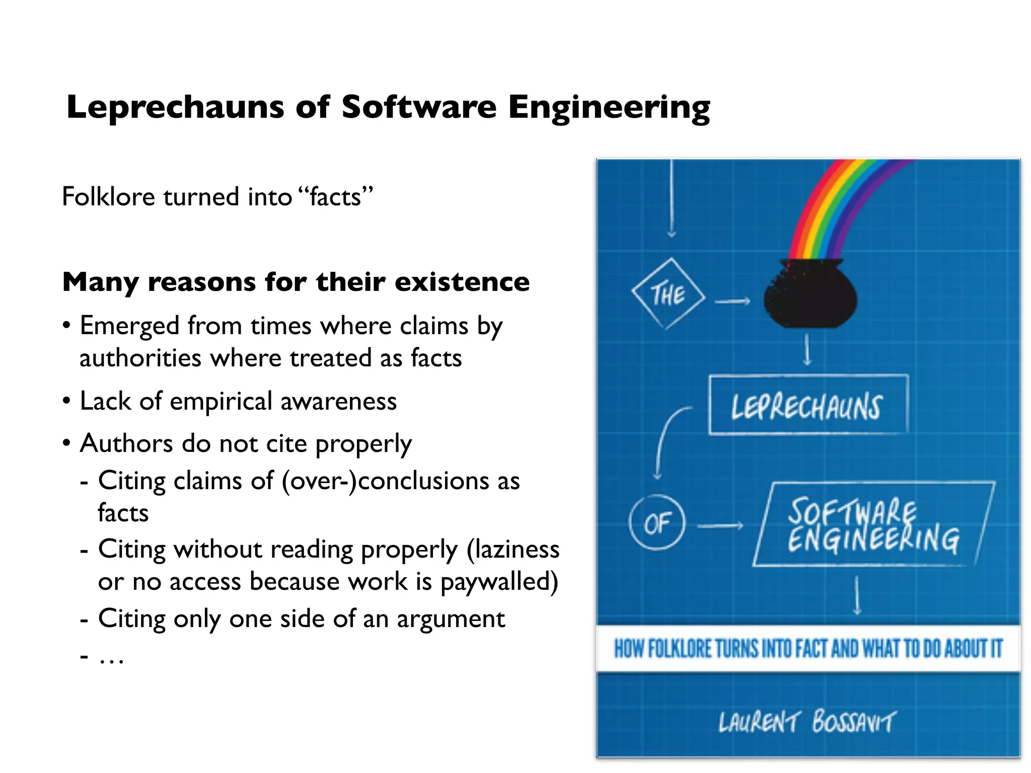 Consequences
Limited problem-driven research
• Based (often) on false claims/beliefs
• Little practical/theoretical relevance
Image Source (l) http://andrewboynton.com/wp-content/uploads/2011/03/IvoryTower.jpg
Inefﬁcient practice
• Lack of sufﬁcient knowledge
• Lack of efﬁcient methods and tools
Image Source (r) http://www.tagesspiegel.de/images/aktueller-stand-am-hauptstadtﬂughafen/13424442/2-format6001.jpg
 