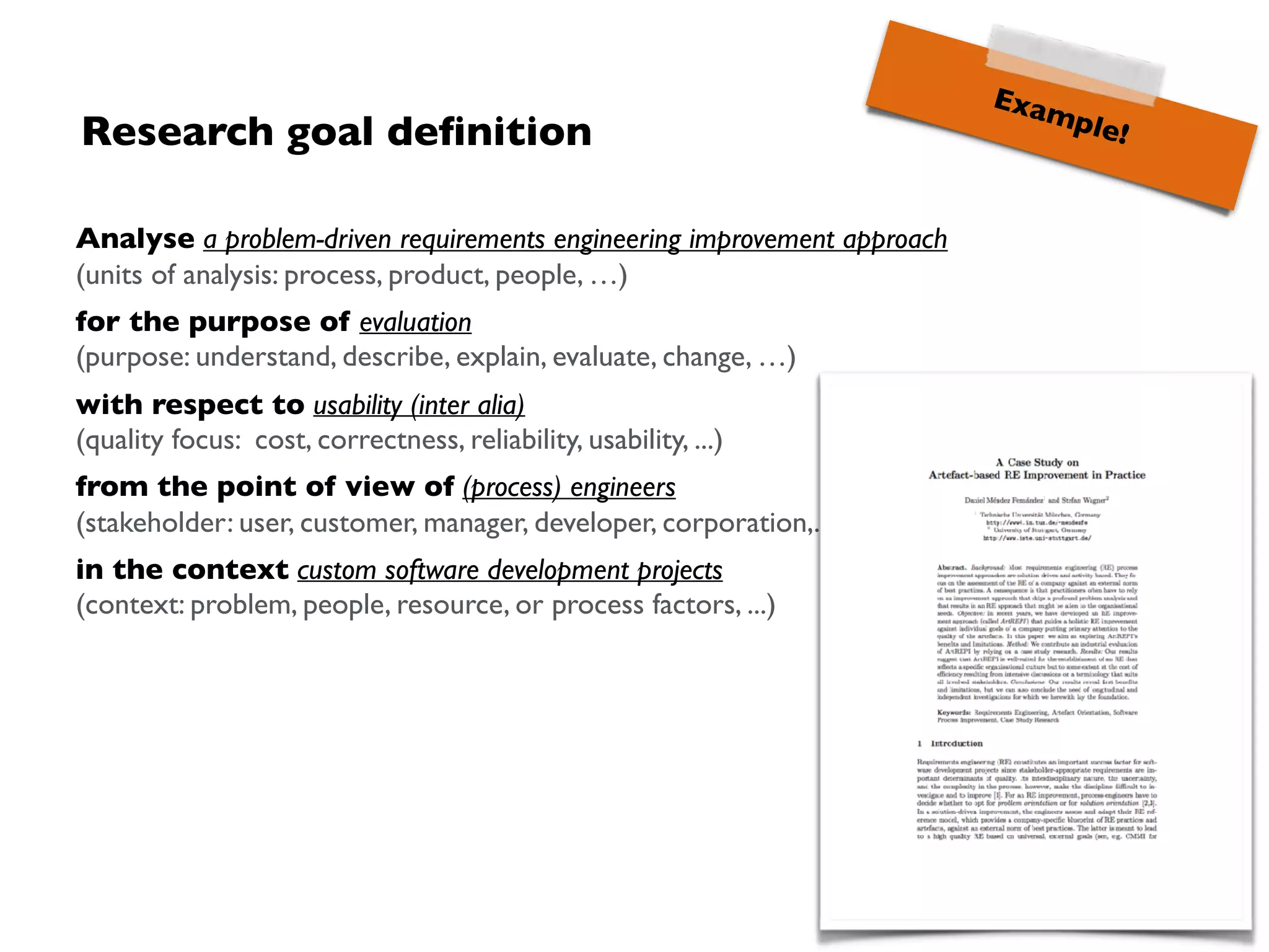 Purpose of methodology
Explanatory Exploratory Descriptive Improving
Scope • Seeking an
explanation
of a situation
or a problem
• Mostly but
not  
necessarily in
the form of a
causal
relationship  
• Finding out
what is
happening,
seeking new
insights and
generating
ideas and
hypotheses for
new research
• Portraying a
situation or
phenomenon.
• Trying to
improve a
certain aspect of
the studied
phenomenon
What is the nature of the study?  
(Inductive? Deductive? Both?)
Research goals and study
purpose serve as ﬁrst indicator
for the nature of the
study
* To be seen as indicators only
*
 
