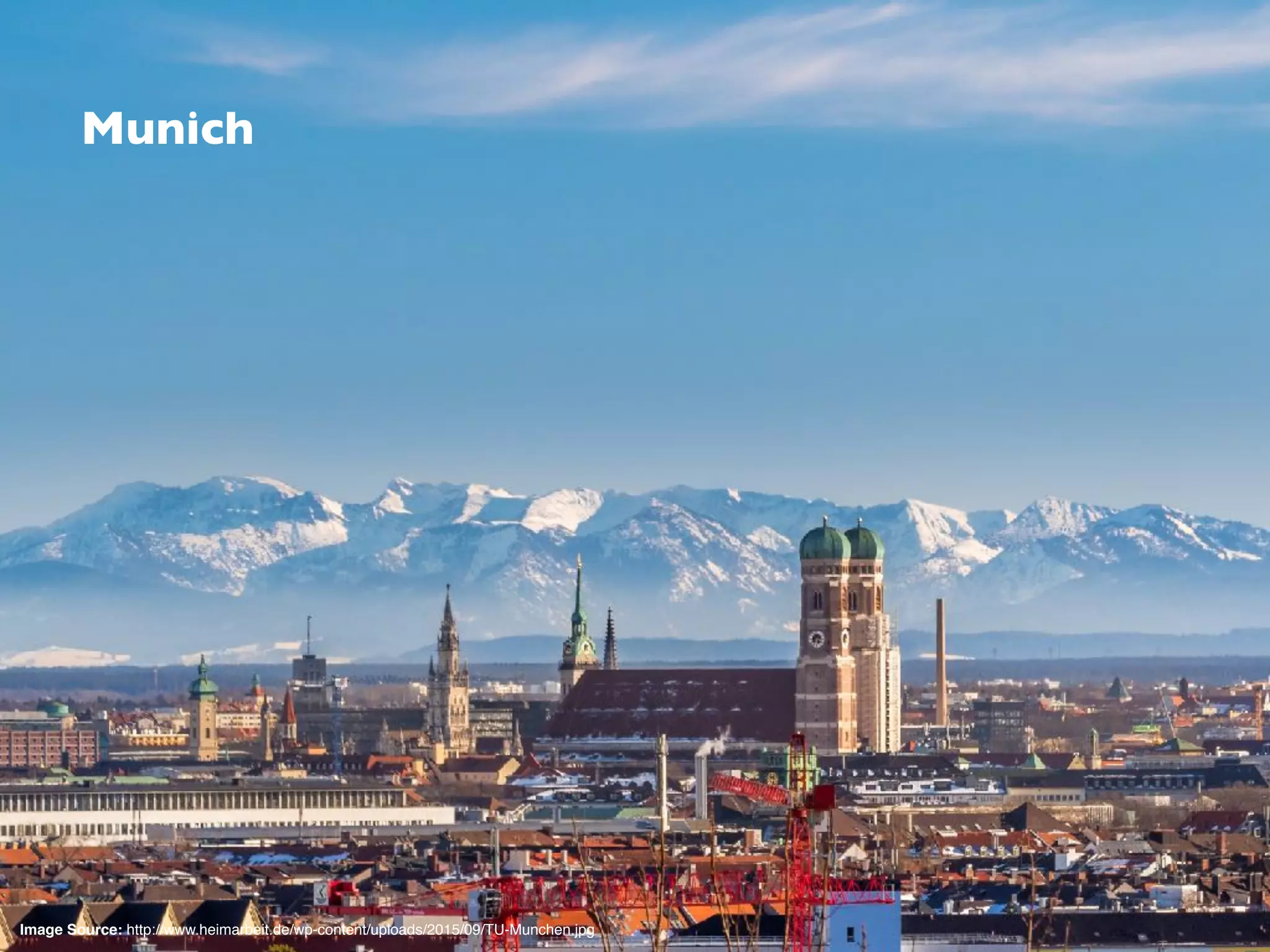 Munich
Image Source: http://www.heimarbeit.de/wp-content/uploads/2015/09/TU-Munchen.jpg
TUM
 