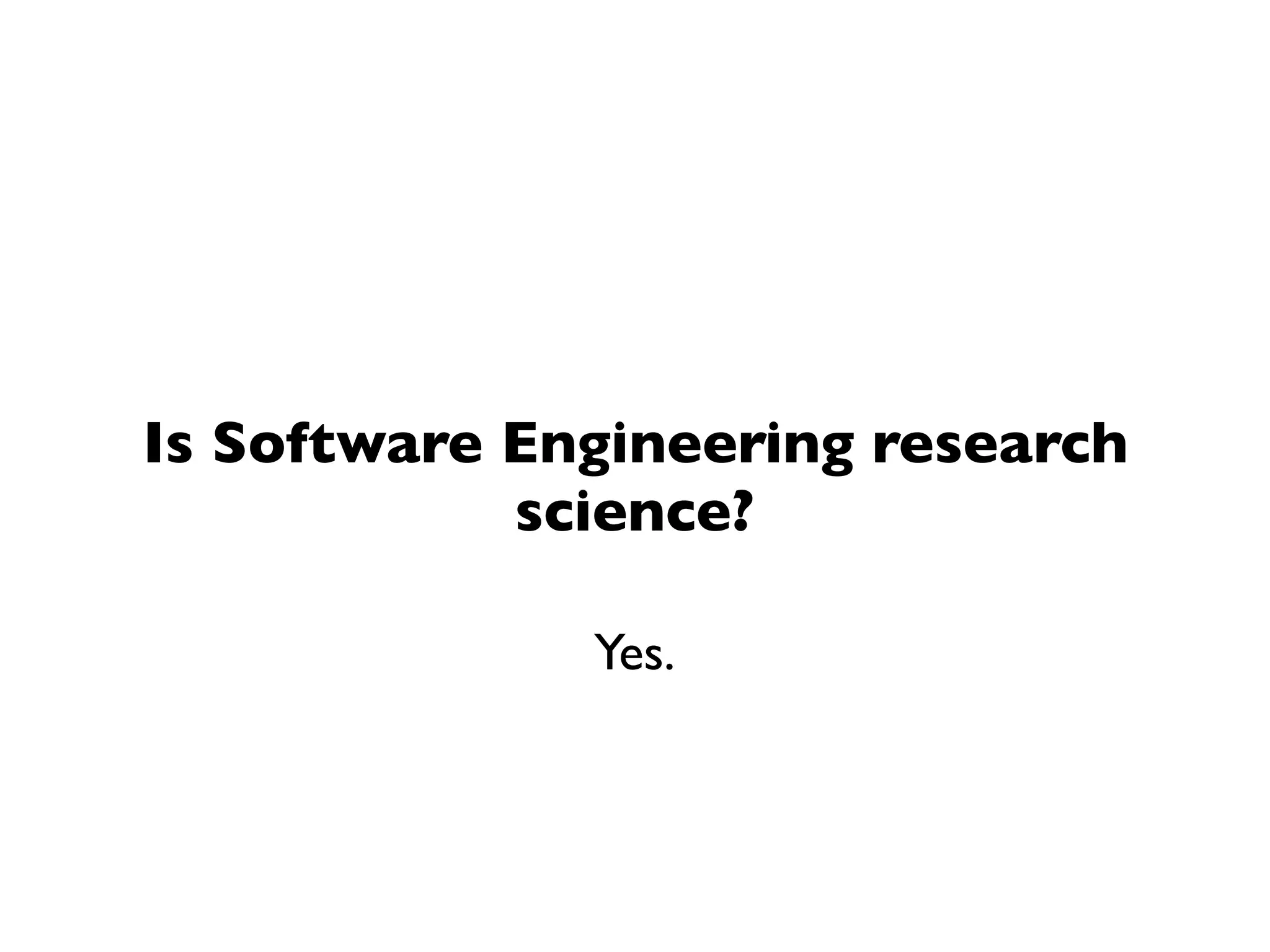 Science can have different purposes
Design ScienceBasic Science
Fundamental
Research
Applied 
Research
Typically having more
“practical  
impact/relevance”
Typically having more
“theoretical  
impact/relevance”
 