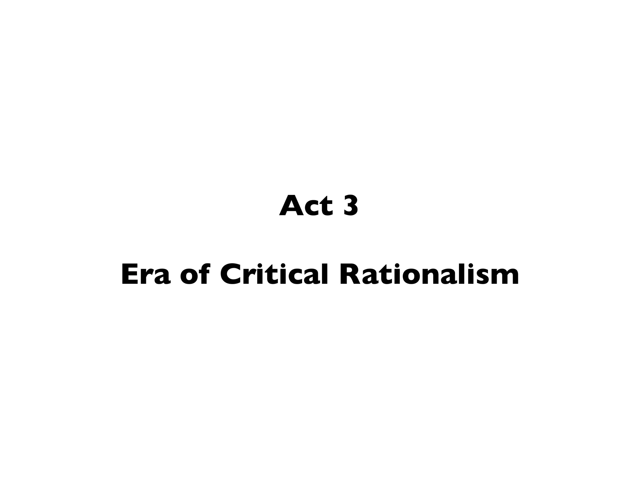 Origin and principles
• Traced back to Sir Karl Popper (1902 - 1994).
• Popper sees problems in induction as so
sever that he rejects it completely
• Response to logical positivism, i.e. veriﬁcation
by experience, as (initially) propagated by
Vienna Circle (scientists meeting annually at
the University ofVienna… and also at Café
Central, starting 1907)
Falsiﬁcation as demarcation criterion
• From supporting theory via corroboration to
criticising and refuting / rejecting it
• Only falsiﬁable theories are scientiﬁc
“Positivism is as dead as a philosophical
movement can be”
— Passmore
 