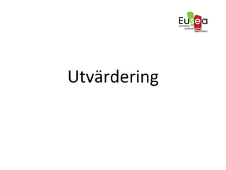 Utvärdering	
 
 