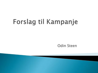 Odin Steen
 
