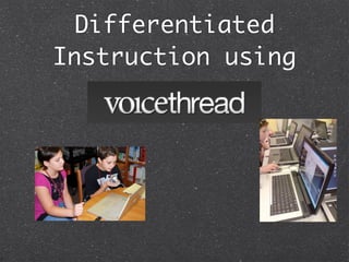 Differentiated
Instruction using
 