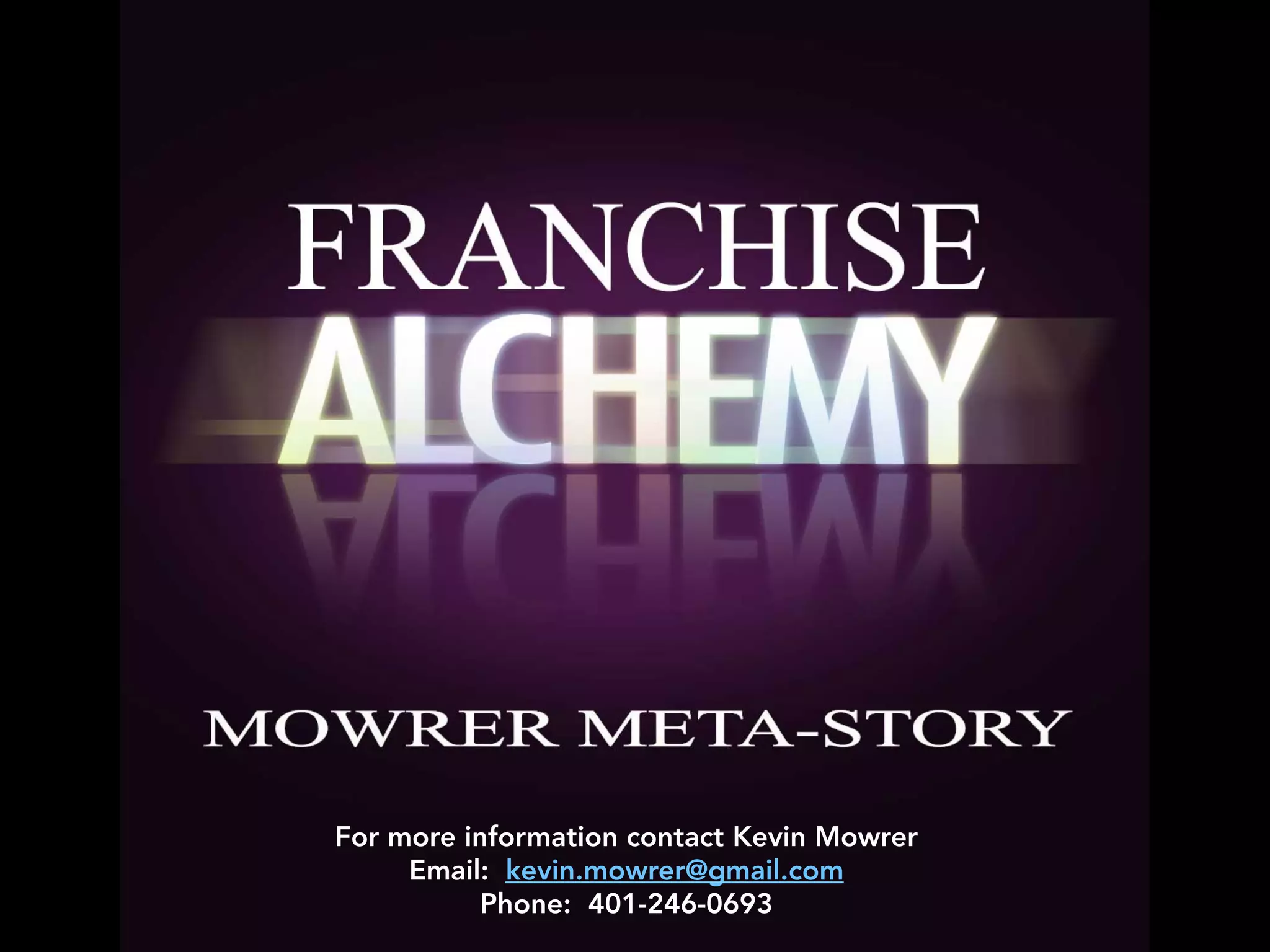 For more information contact Kevin Mowrer
Email: kevin.mowrer@gmail.com
Phone: 401-246-0693