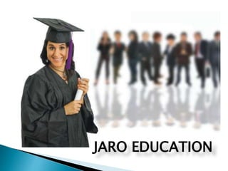 JARO EDUCATION
 